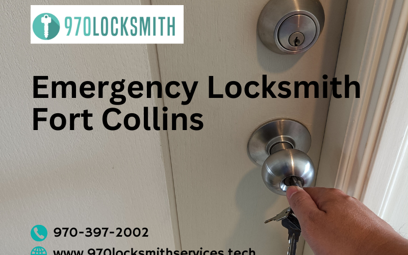 Fortifying Fort Collins: The Crucial Role of 970 Locksmith in Protecting Your Home